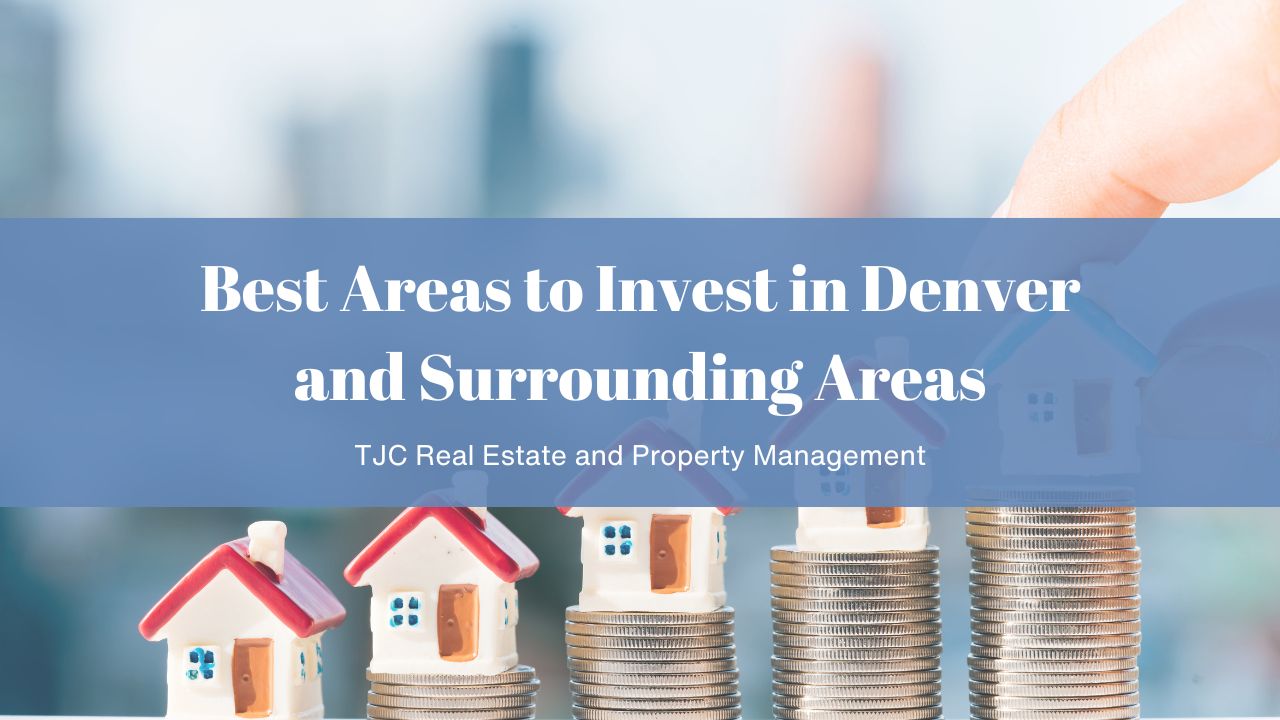 Best Areas to Invest in Denver and Surrounding Areas